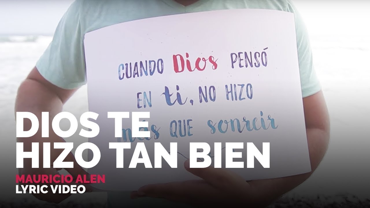 Mauricio Alen - Dios te hizo tan bien (Lyric Video Oficial)
