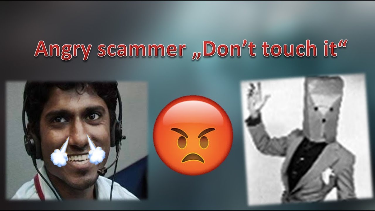Tech Support Scammer gets mad: 