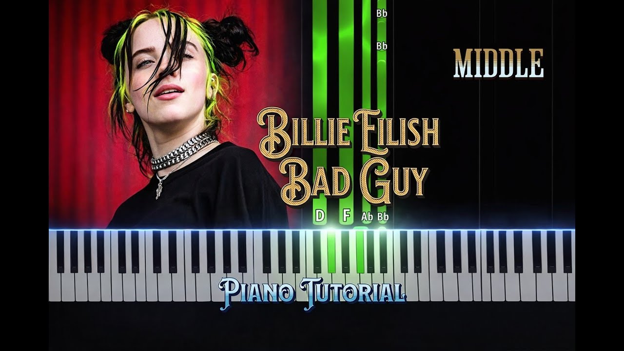 Bad guy Billie Eilish Middle Piano Tutorial