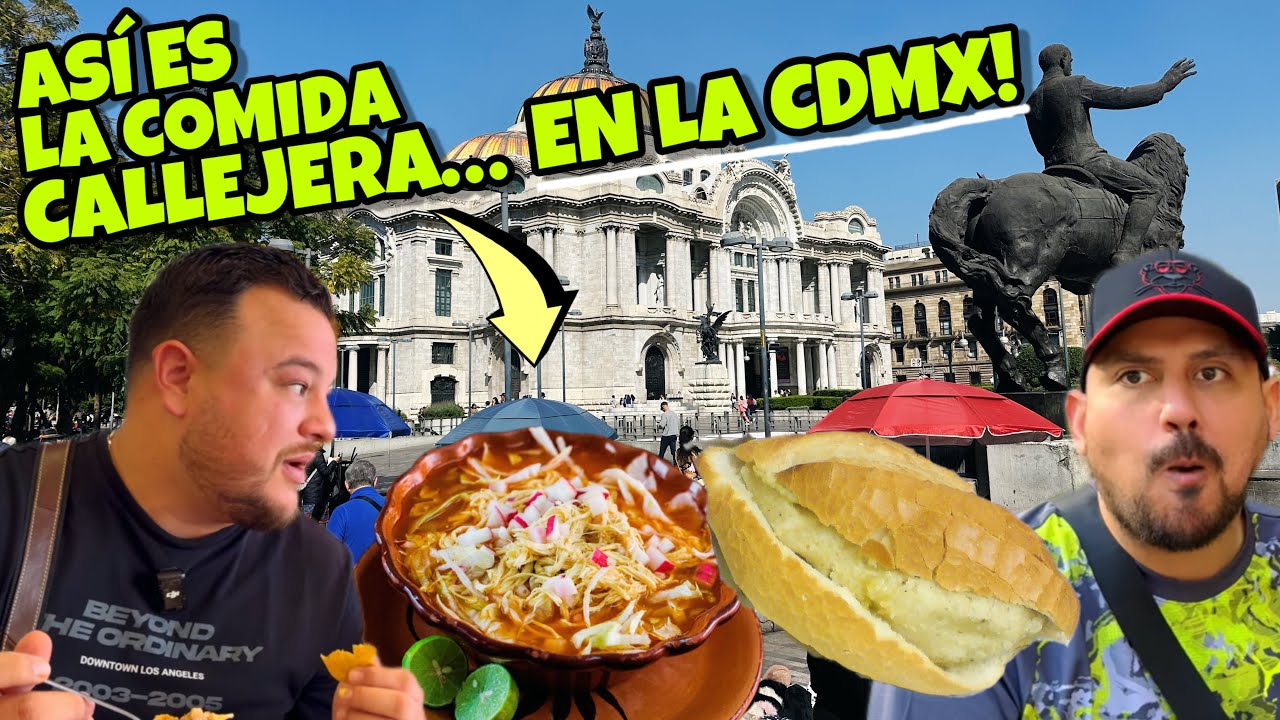 Regios Probando comida de la CDMX Callejera y M&Aacute;S T&iacute;pica