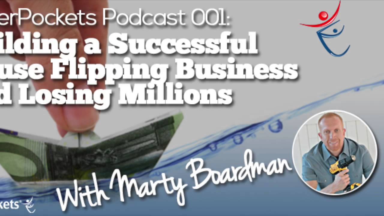 Building a Successful House Flipping Business with Marty Boardman | BP Podcast 01