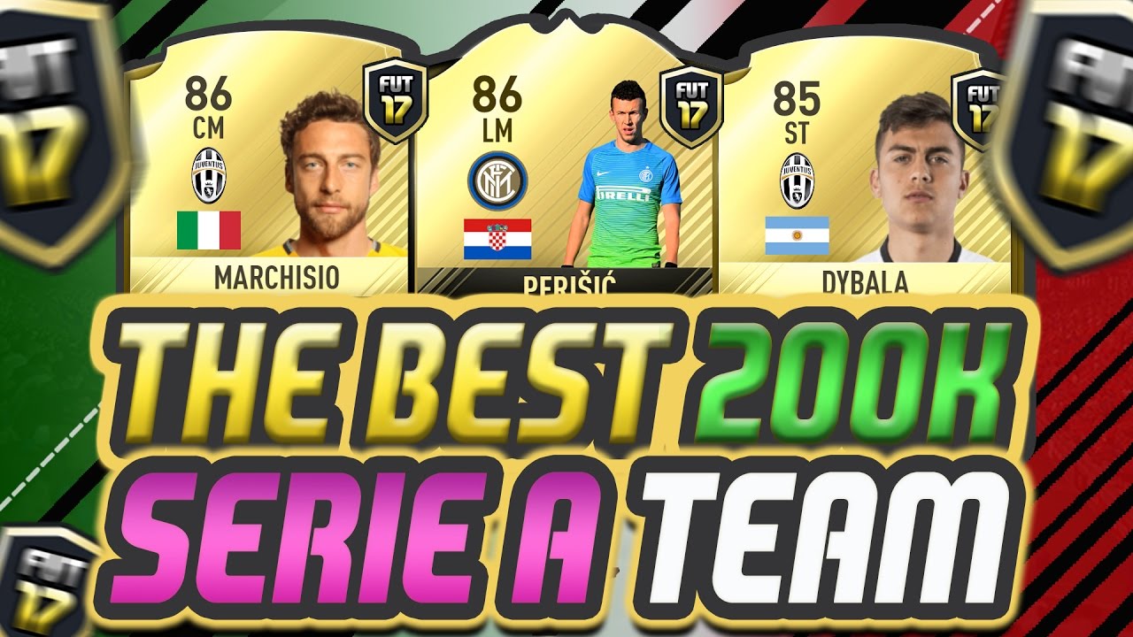 FIFA 17 | 'THE BEST 200K SERIE A SQUAD BUILDER EVER!' - FIFA 17 ULTIMATE TEAM