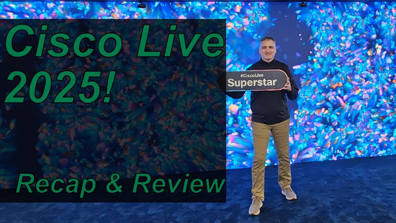 Cisco Live 2025 recap with RichTechGuy