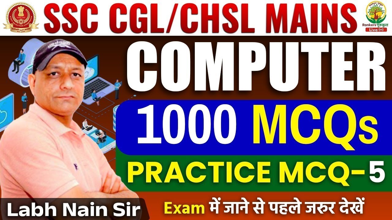 Practice Class 5 | 1000 MCQs Computer | CGL, CHSL MAINS 2024 | By Labh Nain Sir 