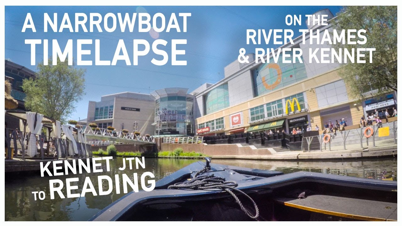 014 - Kennet Junction to Reading || A Narrowboat Time-Lapse on the River Thames & River Kennet