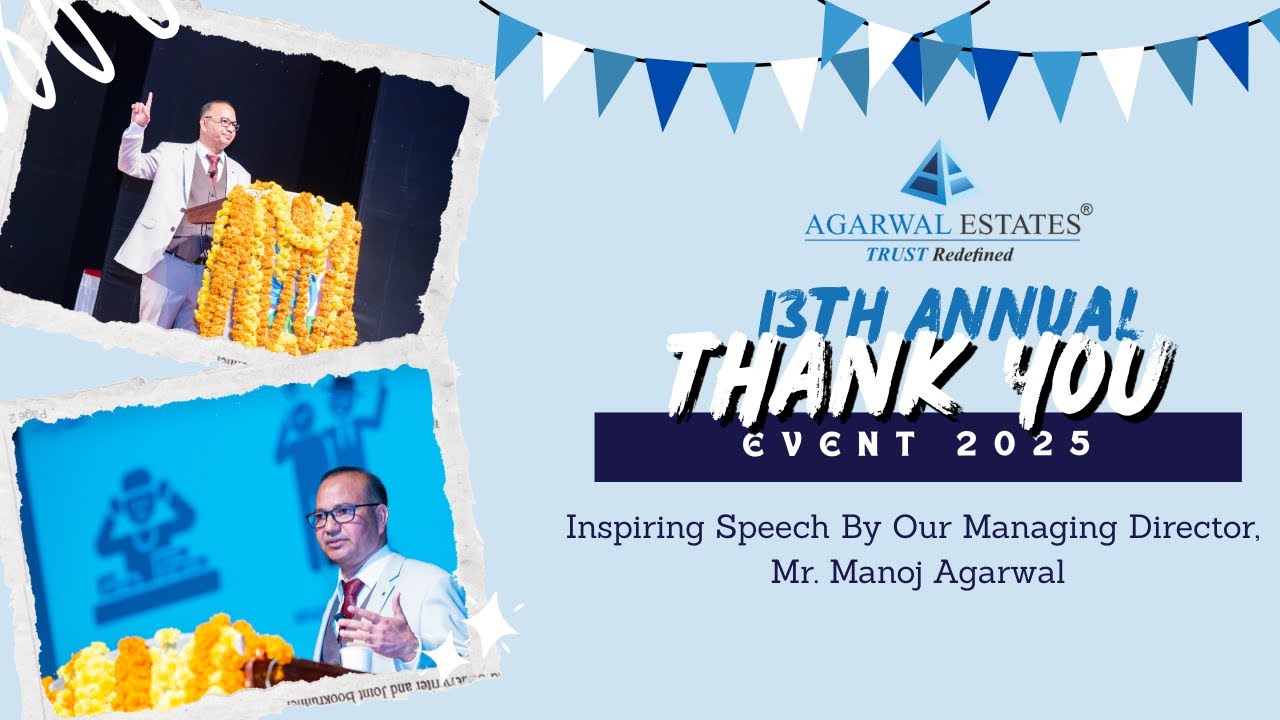 Inspiring Words from our MD, Mr. Manoj Agarwal | Agarwal Estates Thank You Event 2025
