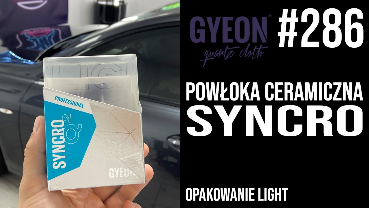 286 GYEON - SYNCRO Q2 | Ceramic coating | Aplikacja powłoki ceramicznej |  Recenzja #gyeonized