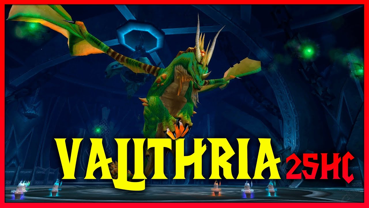 WOW WOTLK ICC: 🐉VALITHRIA CAMINASUE&Ntilde;OS🐉GU&Iacute;A COMPLETA 25 HC 10 HC 3.3.5a | LICH KING | MUCHAMIEL