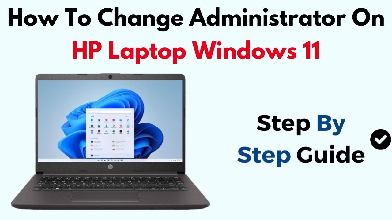 How to Change Administrator on HP Laptop Windows 11 &ndash;Settings, Control Panel & User Account Control