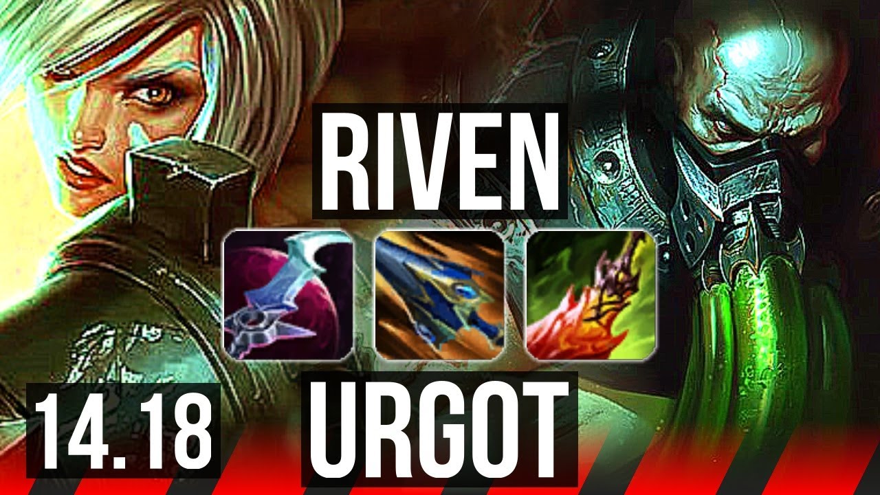 RIVEN vs URGOT (TOP) | Rank 6 Riven, 6 solo kills | TR Grandmaster | 14.18