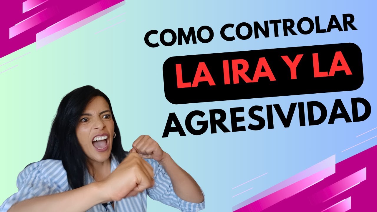 Cómo controlar la ira y la agresividad, método 100% eficaz