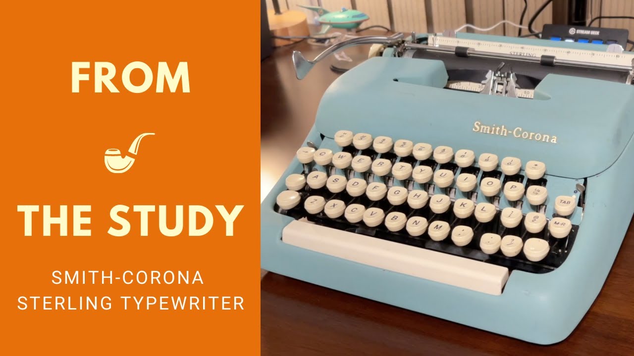 From the Study Episode 1: Smith-Corona Sterling Typewriter