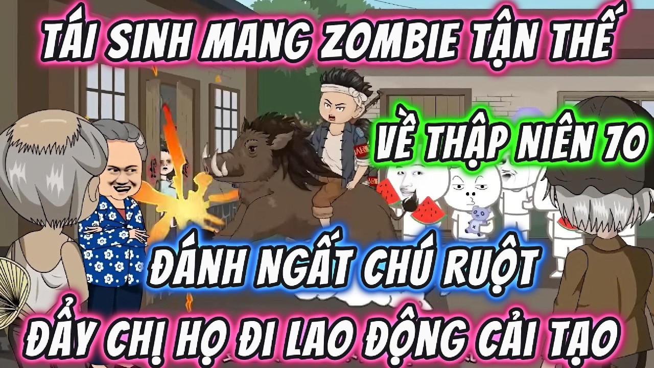 Tái Sinh Mang Zombie Tận Thế Về Thập Niên 70: Đánh Ngất Chú Ruột, Đẩy Chị Họ Đi Lao Động Cải Tạo.
