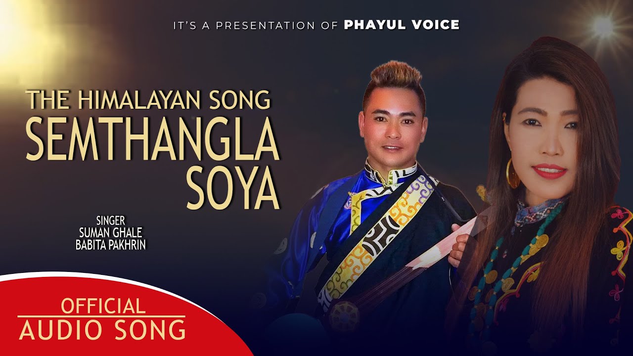 Semthangla Soya The Himalayan Song by Suman Ghale Himali Babita Pakhrin #song