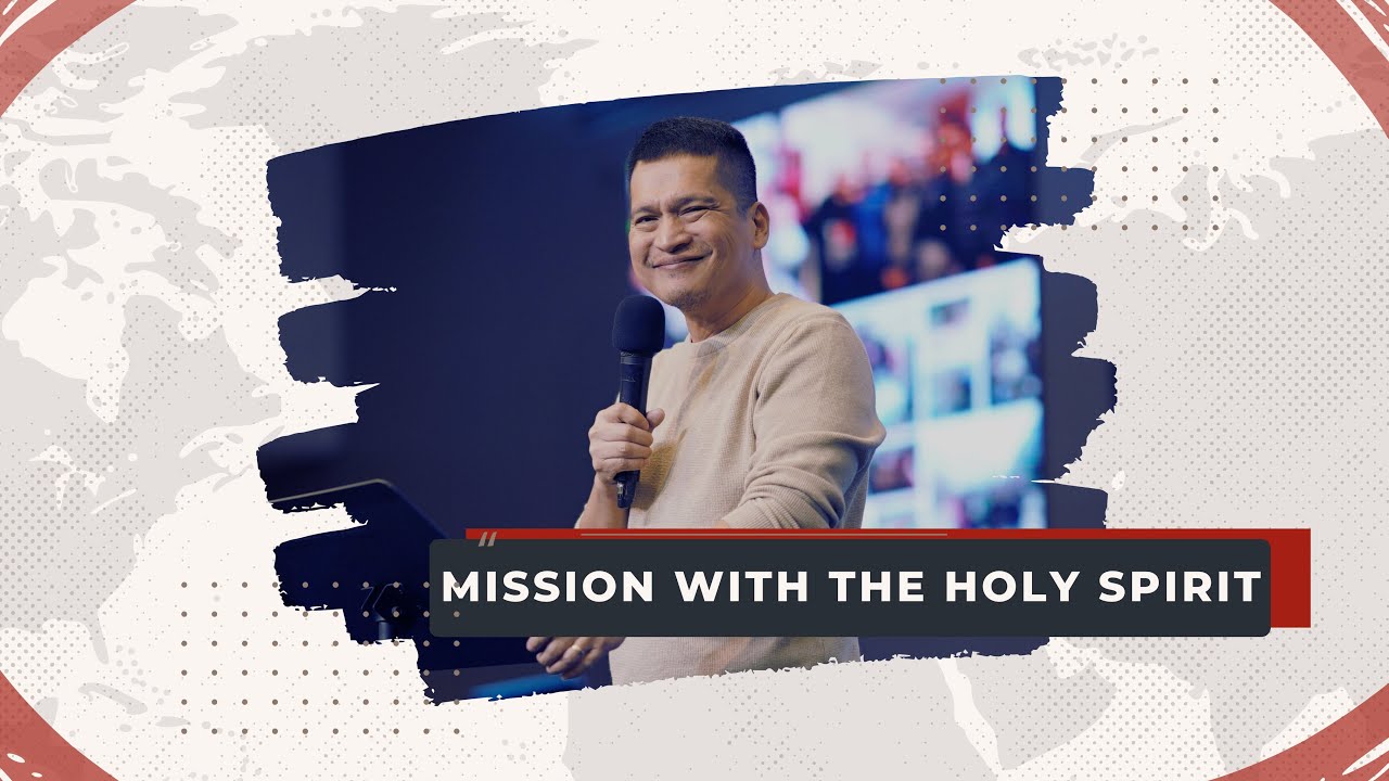 Mission with the Holy Spirit | Allan Magtoto