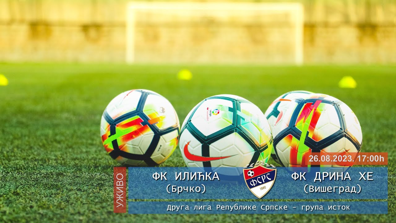 FK Ilićka (Brčko) : FK Drina HE (Višegrad) - UŽIVO