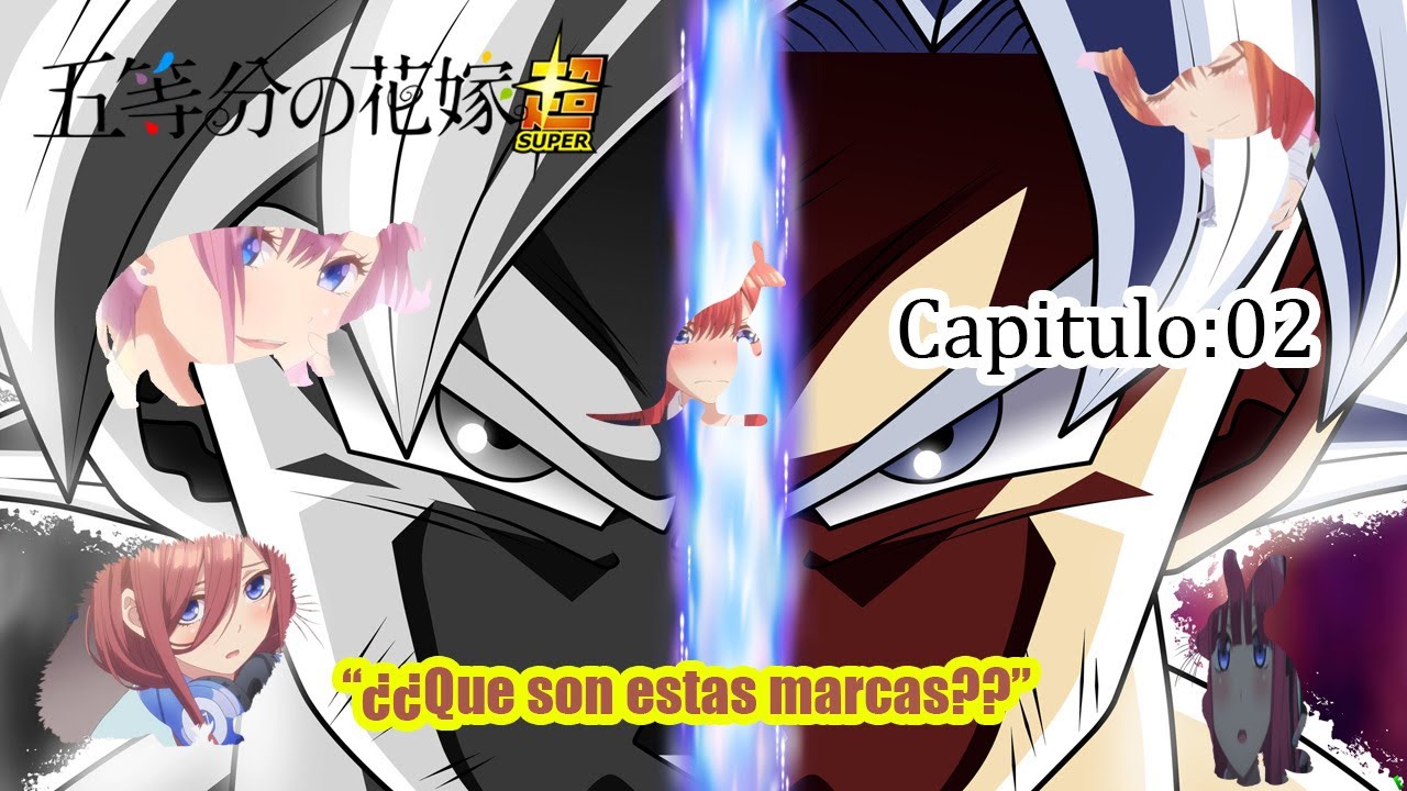 ¿Qhps goku caia en go toubun no hanayome? / Cap:02 - Es bueno volver a verlos