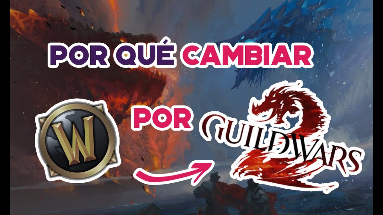Por qué cambié WoW por Guild Wars 2