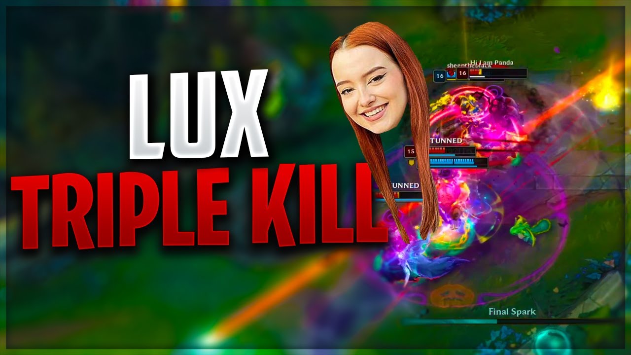 LUX TRIPLE KILL GENIAL pe League of Legends!