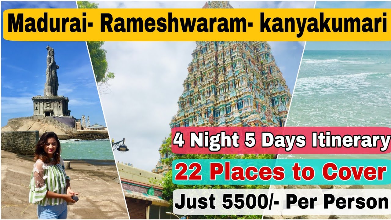 Complete Itinerary of Madurai-Rameshwaram- Kanyakumari | 4 Night 5 days  Tour plan with Price