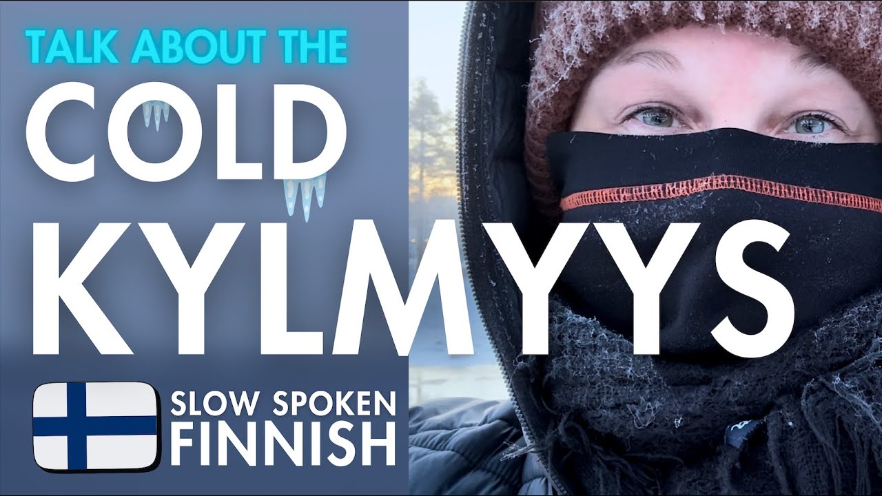 It's freezing in Finland! 🥶 | Spoken Finnish | Puhekieli