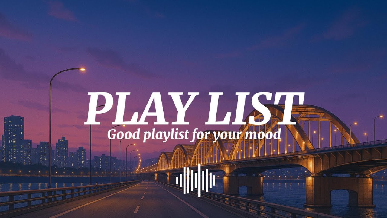 퇴근하고 저녁에 듣기 좋은🚕밤 드라이브 분위기 있는 팝송✨새벽 감성 노래 플레이리스트 Playlist🌆한적한 도로 위 무드 있는 야간 드라이브 Drive 플리