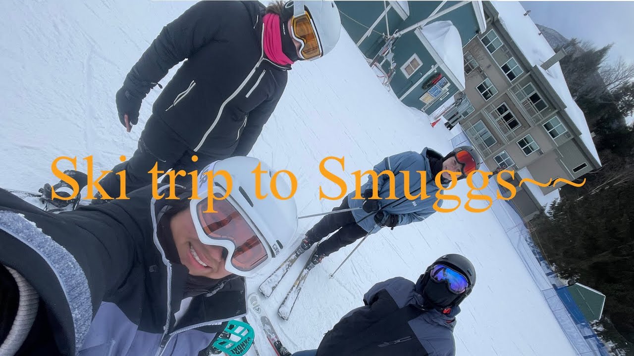 Ski trip to Smuggs with friends ~~