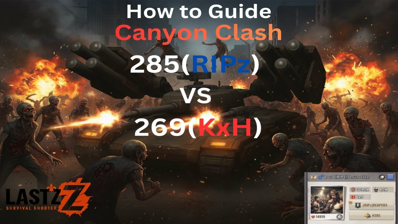 Last Z - Canyon Clash RIPz Vs KxH