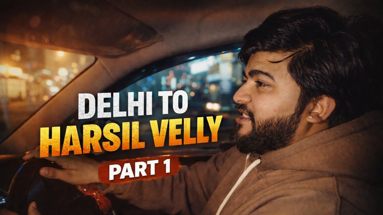 🚗 Delhi To Harsil Valley Road Trip | Night Drive Adventure ❄️ | Part 1