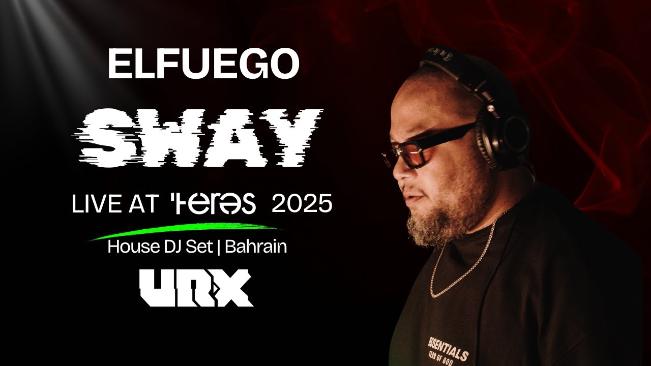 Elfuego | Live at Teres 2025 (URX: SWAY) | House DJ Set | Bahrain