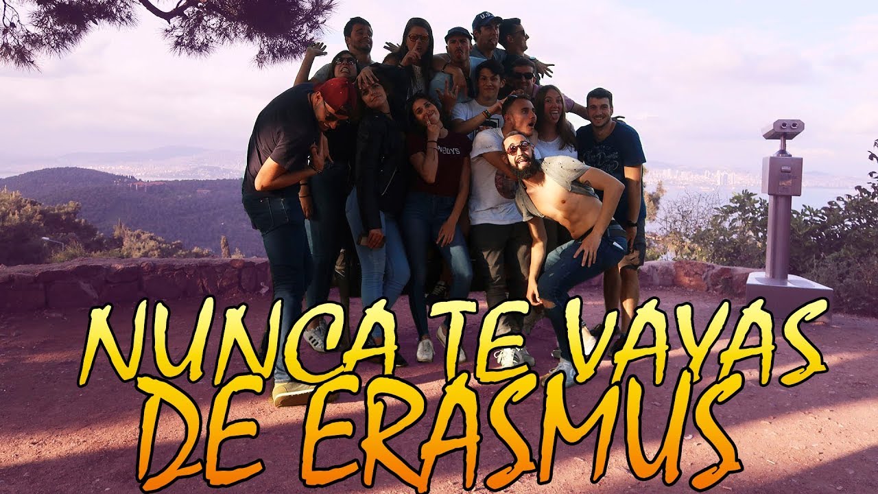 POR FAVOR, NUNCA TE VAYAS DE ERASMUS