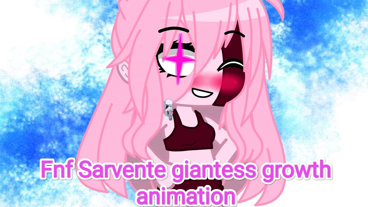 Fnf Sarvente giantess growth.Animation (Gacha club)