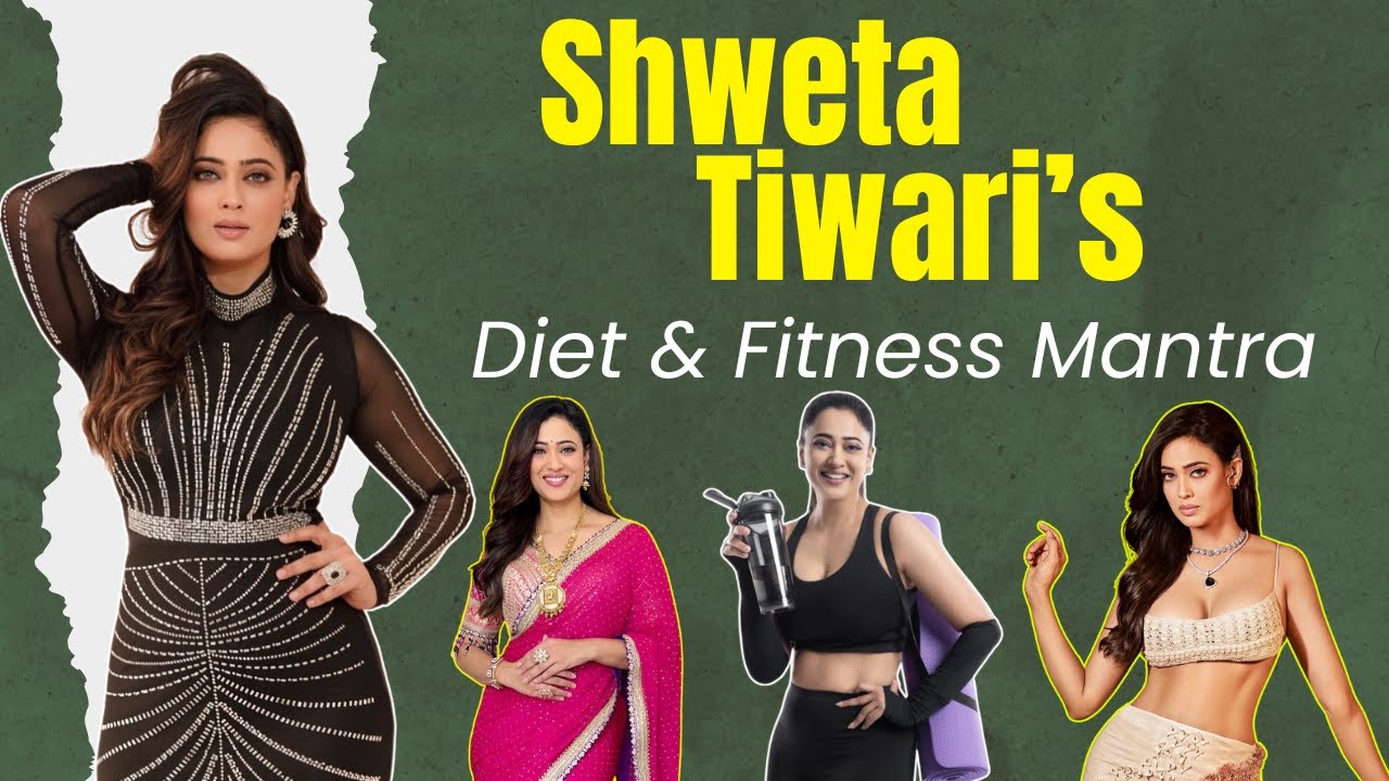 Shweta Tiwari's Diet & Fitness Routine | Celebrity Fitness Secrets | OnlyMyHealth