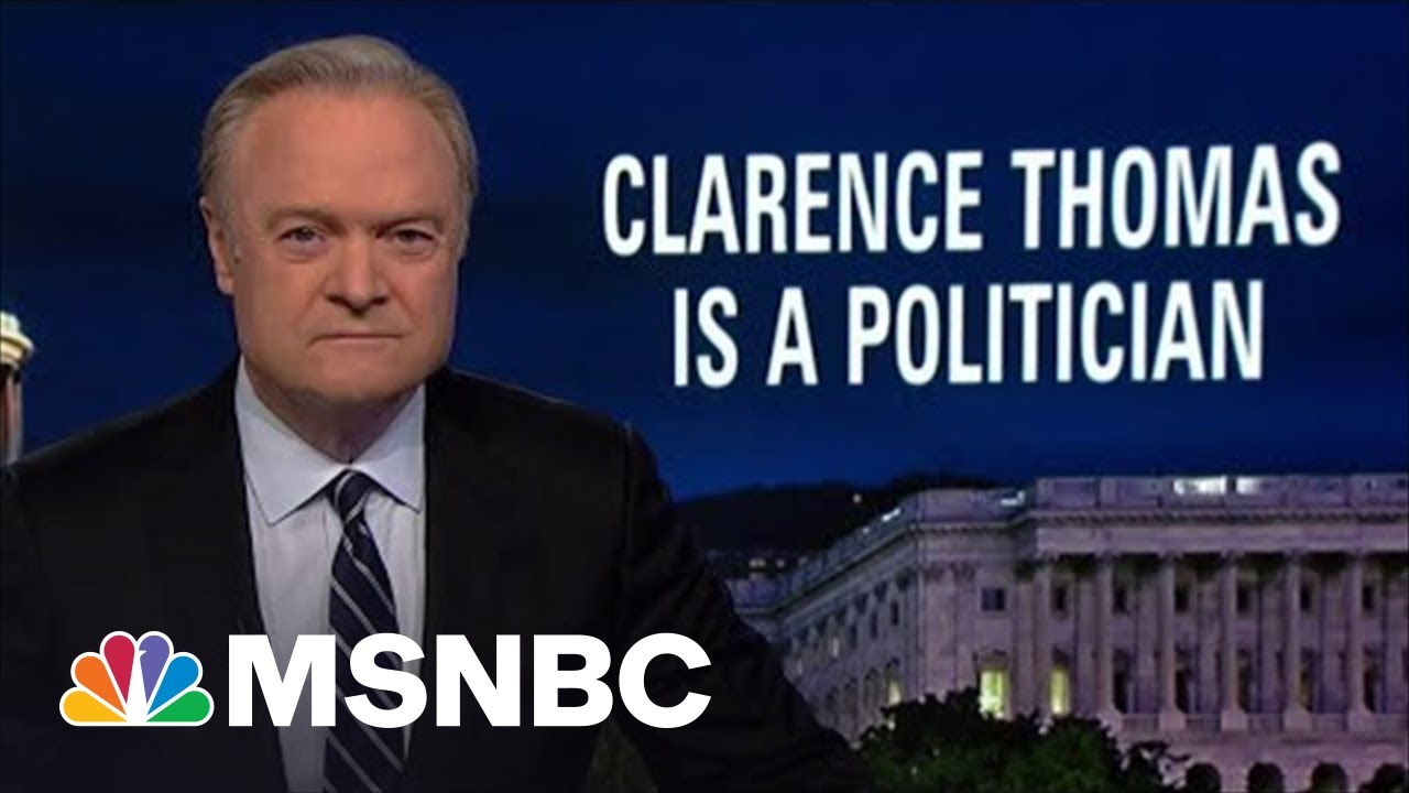 Lawrence: Clarence Thomas Is A Politician