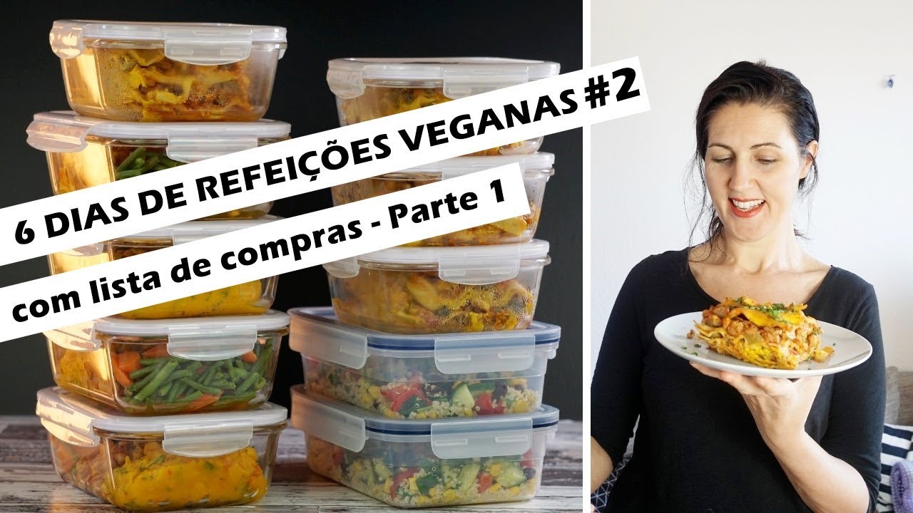 6 DIAS DE ALMOÇOS E JANTAS VEGANAS #2 (PARTE 1) / COM LISTA DE COMPRAS