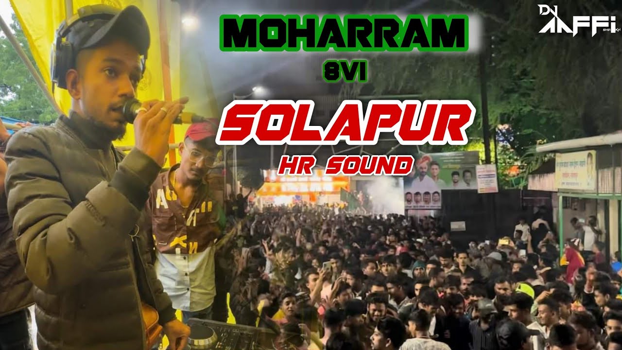 Solapur Moharram 8vi | Dj Aaffi | Amazing Crowd | HR Sound | Vijapur Ves Solapur | Solapur Fam ❤️