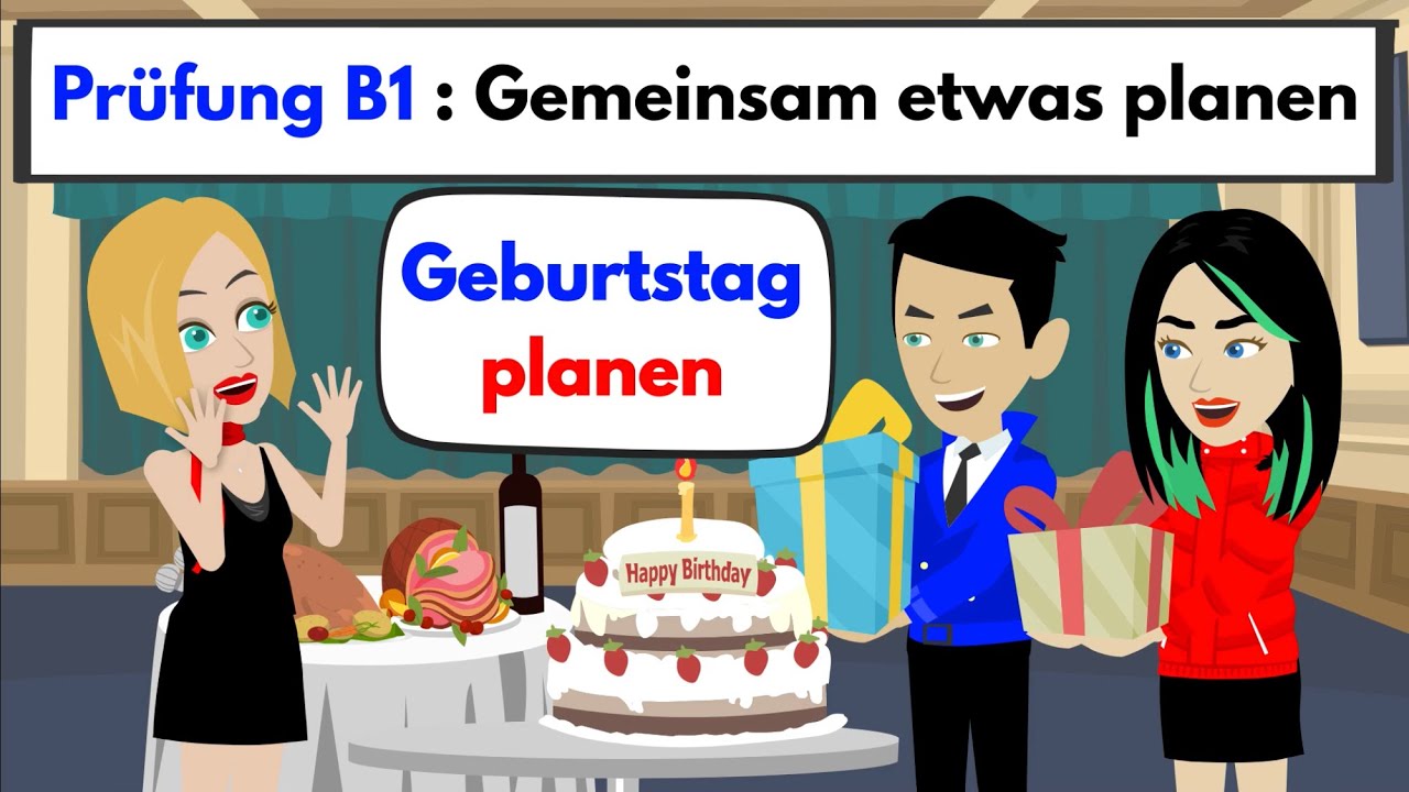 Deutsch lernen | Pr&uuml;fung B1 ( DTZ ) Gemeinsam etwas planen | Geburtstag 🎁 🎂