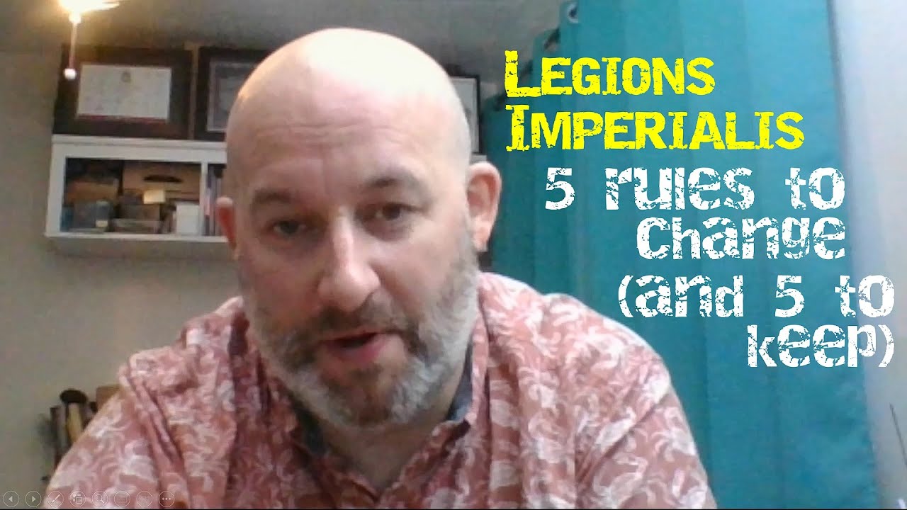 Legions Imperialis - First Fire Orders Episode 2 - Five rules to keep and five rules to change