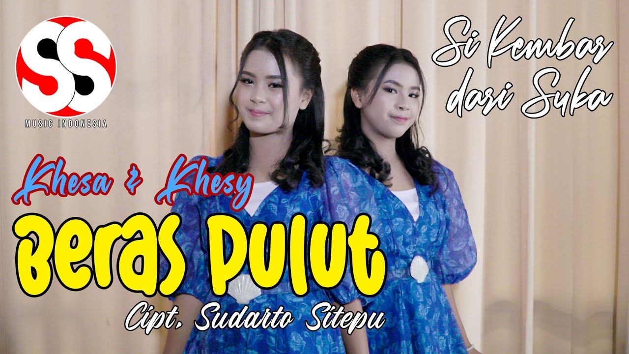 Beras Pulut | Khesa & Khesy (Si Kembar dari Suka) | Cipt. Sudarto Sitepu (Official Music Video)