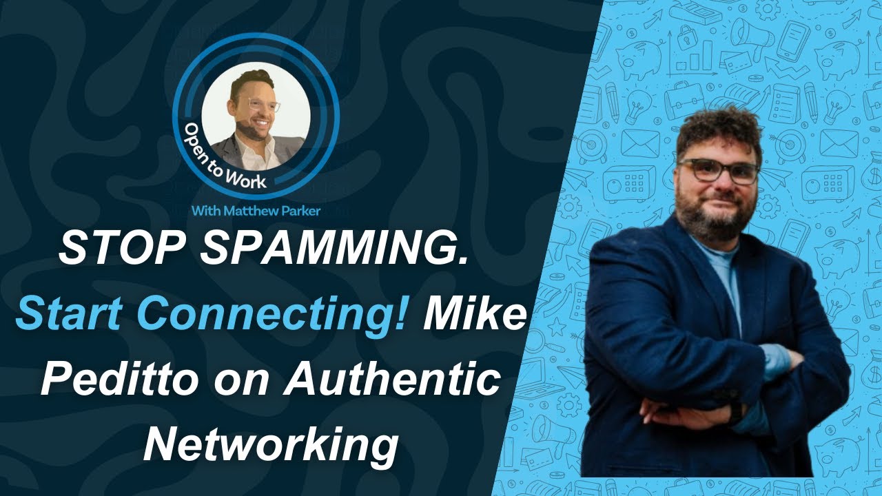 Stop Spamming. Start Connecting! Mike Peditto on Authentic Networking