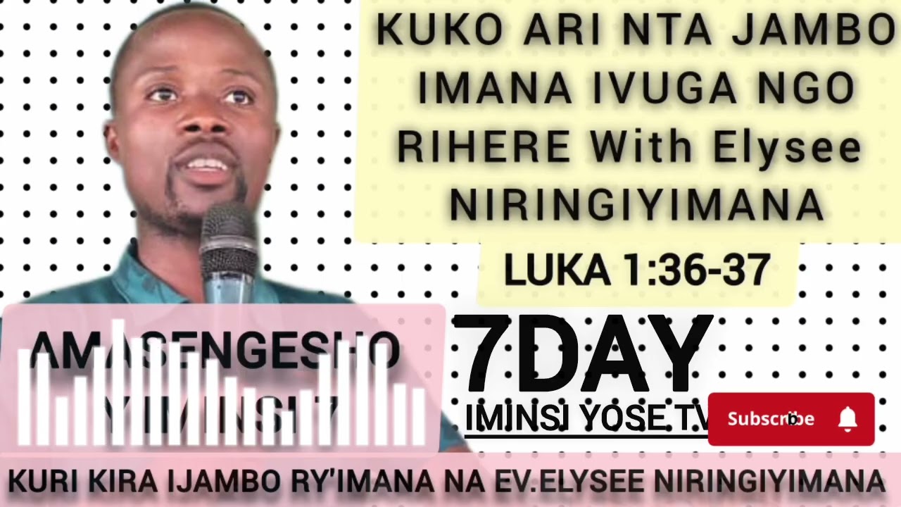 KUKO ARI NTA JAMBO IMANA IVUGA NGO RIHERE With Elysee NIRINGIYIMANA (+250725985785)