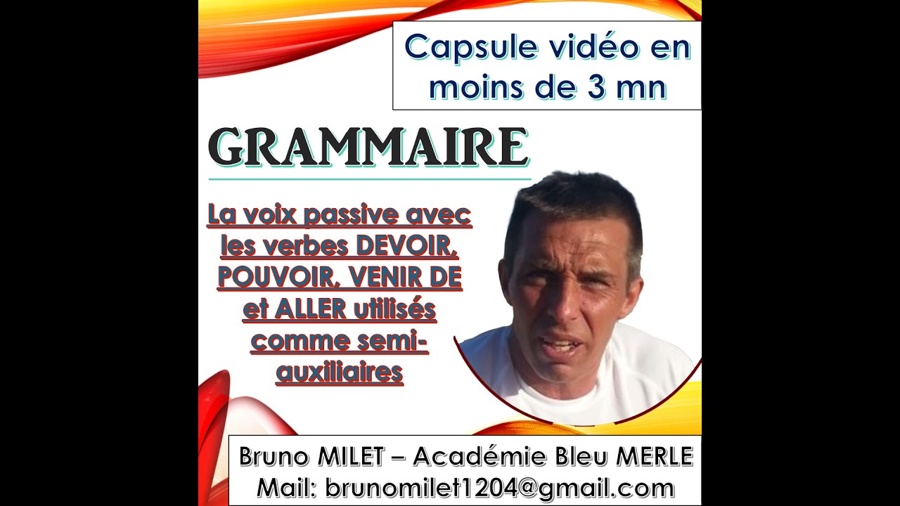 Capsule grammaire en moins de 3 minutes - voix passive avec verbes semi auxiliaires