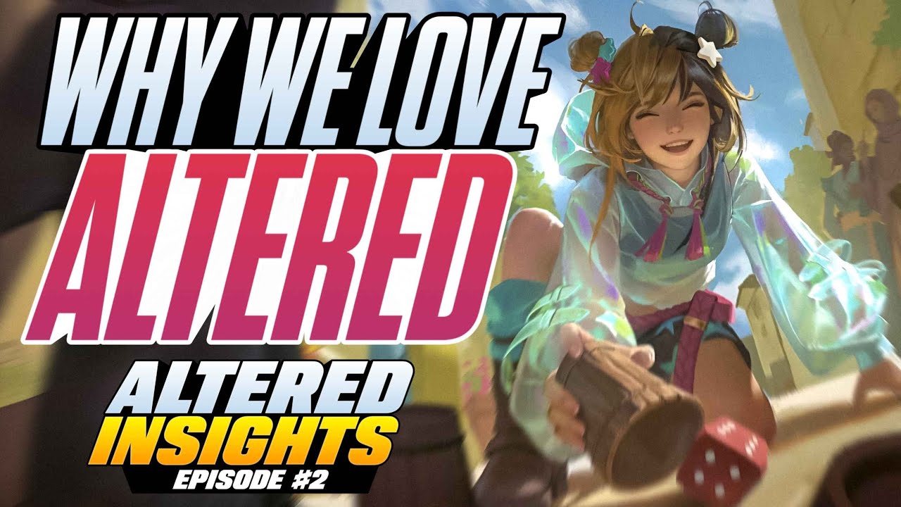 Altered Insights Podcast: Why we LOVE Altered TCG [Episode #2]