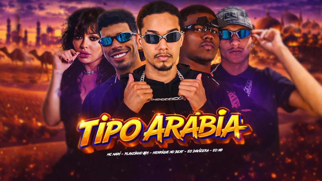 EO DAVIZERA , HENRIQUE NO BEAT , MC MARI , PLAYZINHO 081 , EO NG - TIPO ARABIA 🥇