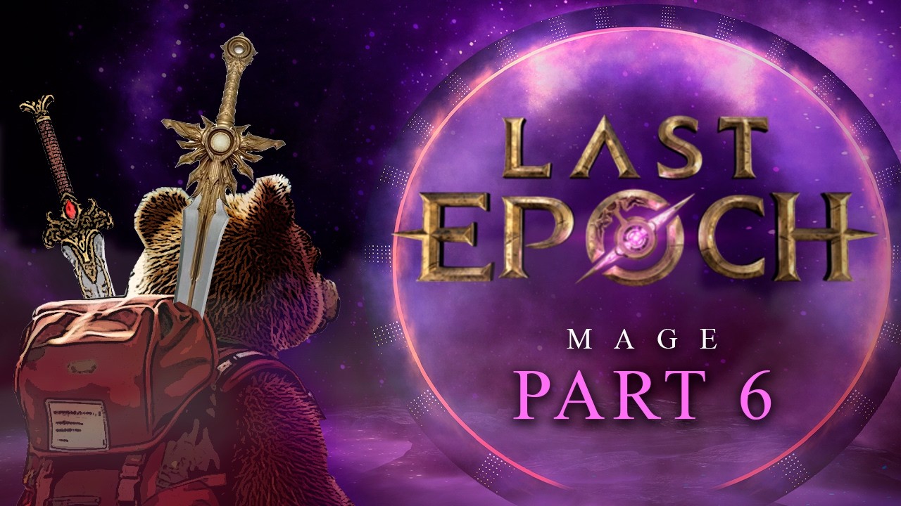 Last Epoch Gameplay Mage Part 6. (No Commentary)
