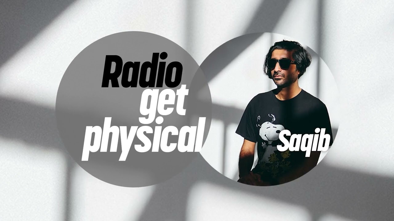 Get Physical Radio by Saqib (Kindisch Special)