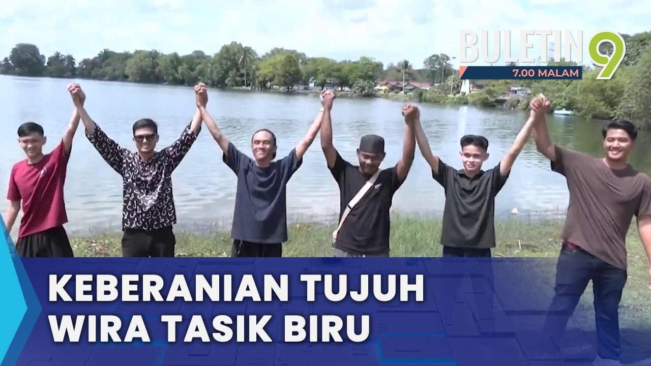 Keberanian 7 Wira Tasik Biru Cetus Inspirasi (B9)