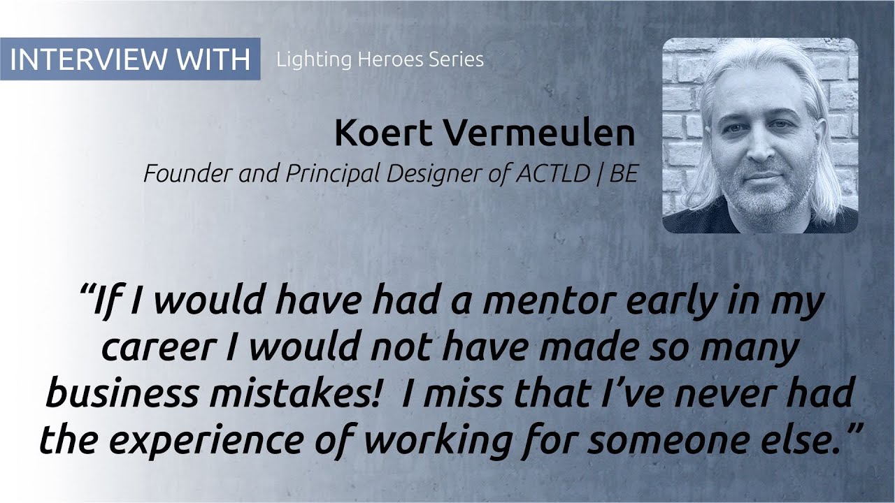 Bringing to Light: Koert Vermeulen (the interview) | Lighting Heroes Series