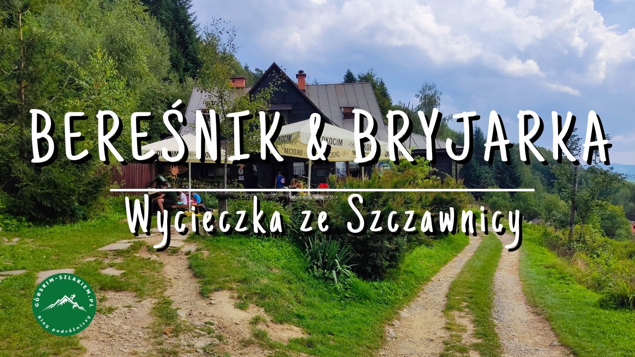 BRYJARKA I BACÓWKA POD BEREŚNIKIEM - Wycieczka ze Szczawnicy | BESKID SĄDECKI