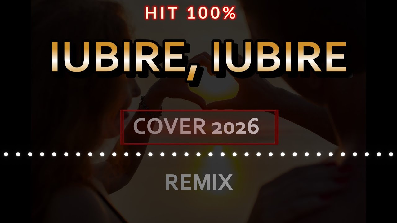 Iubire, iubire – COVER 2026 REMIX by SIPEA